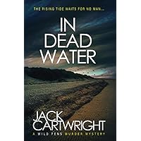 In Dead Water: A British Murder Mystery (The Wild Fens Murder Mystery Series)