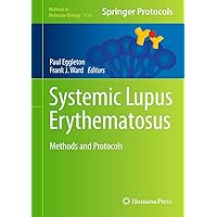 Systemic Lupus Erythematosus: Methods and Protocols (Methods in Molecular Biology, 1134) Systemic Lupus Erythematosus: Methods and Protocols (Methods in Molecular Biology, 1134) Hardcover Paperback