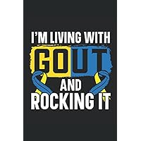 I'm Living With Gout And Rocking It Journal Notebook: Notebook Journal gift for tracking Gout attack and for tracking food intake for people with gout. Journal Notebook 6x9 inches, 120 pages.