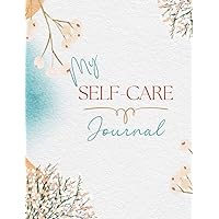 My SELF CARE Journal That Solely Belongs to ME ! (100 Days): Take a Journey to Your Inner World Daily to Focus on The Present and What's Important!