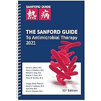 The Sanford Guide to Antimicrobial Therapy 2021 The Sanford Guide to Antimicrobial Therapy 2021 Spiral-bound Paperback