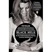 Black Milk: On the Conflicting Demands of Writing, Creativity, and Motherhood Black Milk: On the Conflicting Demands of Writing, Creativity, and Motherhood Paperback