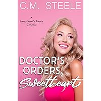 Doctor's Orders, Sweetheart (Sweetheart's Treats Book 2) Doctor's Orders, Sweetheart (Sweetheart's Treats Book 2) Kindle