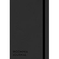 Insomnia Journal: A Notebook To Help You Understand The Root Cause Of Your Insomnia, As Well As To Identify Any Factors That May Be Contributing To Their Sleepless Nights