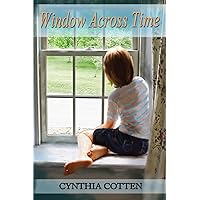Window Across Time: One stone house, one small New York town, 164 years—eight short stories for young people. Window Across Time: One stone house, one small New York town, 164 years—eight short stories for young people. Paperback