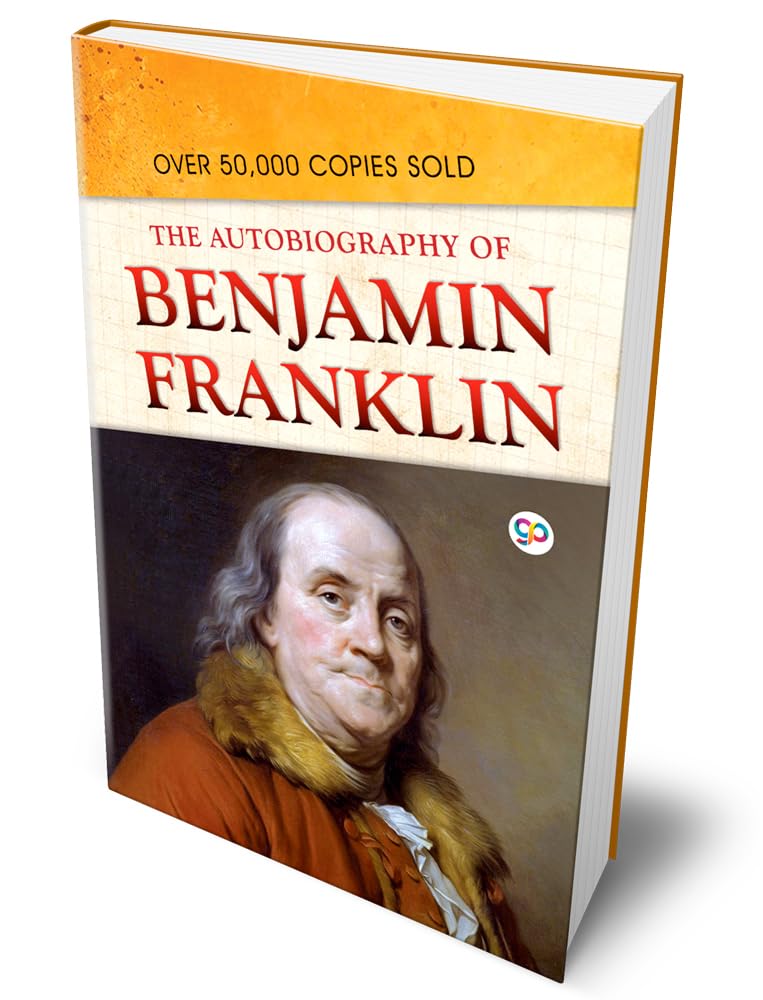 The Autobiography of Benjamin Franklin (Deluxe Hardcover Book)