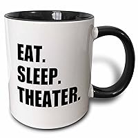 3dRose Eat Sleep Theater-Black Text-Drama Club Addict-Actor Play Acting Two Tone Mug, 1 Count (Pack of 1)