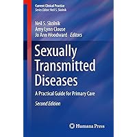 Sexually Transmitted Diseases: A Practical Guide for Primary Care (Current Clinical Practice) Sexually Transmitted Diseases: A Practical Guide for Primary Care (Current Clinical Practice) Kindle Paperback