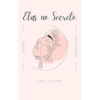 Elas no Secreto (Portuguese Edition) Elas no Secreto (Portuguese Edition) Kindle Paperback