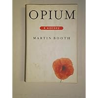 Opium: A History Opium: A History Hardcover Kindle Audible Audiobook Paperback Audio CD