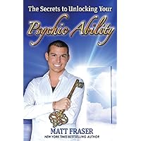 The Secrets to Unlocking Your Psychic Ability The Secrets to Unlocking Your Psychic Ability Paperback Kindle
