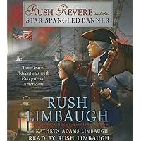 Rush Revere and the Star-Spangled Banner Rush Revere and the Star-Spangled Banner Hardcover Audible Audiobook Kindle Audio CD Spiral-bound