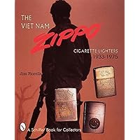 The Viet Nam Zippo Cigarette Lighters 1933-1975 The Viet Nam Zippo Cigarette Lighters 1933-1975 Hardcover