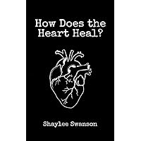 How Does the Heart Heal?