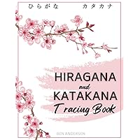 Hiragana and Katakana Tracing Book: A Kana Practice Workbook for Beginners to Learn and Master Japanese Writing and Calligraphy