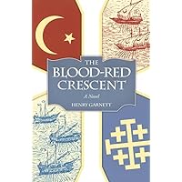 The Blood-Red Crescent The Blood-Red Crescent Paperback Kindle Hardcover