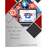 HOW GO VIRAL ON SOCIAL MEDIA HOW GO VIRAL ON SOCIAL MEDIA Kindle Paperback