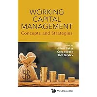 Working Capital Management: Concepts And Strategies Working Capital Management: Concepts And Strategies Hardcover Kindle