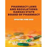 Pharmacy Laws and Regulations: Kansas State Board of Pharmacy: Updated June 2023 (United States: State Boards Of Pharmacy) Pharmacy Laws and Regulations: Kansas State Board of Pharmacy: Updated June 2023 (United States: State Boards Of Pharmacy) Paperback Kindle Hardcover