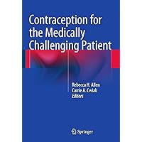 Contraception for the Medically Challenging Patient Contraception for the Medically Challenging Patient Paperback Kindle