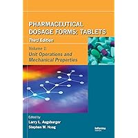 Pharmaceutical Dosage Forms: Tablets, Third Edition
Volume 1: Unit Operations and Mechanical Properties Pharmaceutical Dosage Forms: Tablets, Third Edition
Volume 1: Unit Operations and Mechanical Properties Hardcover