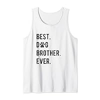 Mens Best Dog Brother Ever Dog Brother Gift Mens Dog Brother Tank Top