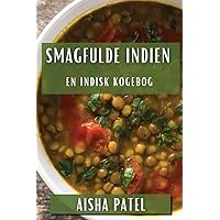 Smagfulde Indien: En Indisk Kogebog (Danish Edition)