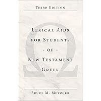 Lexical Aids for Students of New Testament Greek Lexical Aids for Students of New Testament Greek Paperback Kindle