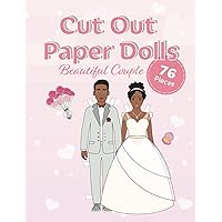 Cut Out Paper Dolls: Beautiful Couple (Fashion Paper Dolls) Cut Out Paper Dolls: Beautiful Couple (Fashion Paper Dolls) Paperback