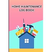 Home Maintenance Log Book: Track Important Home Maintenance, Repairs and Renovations | 6