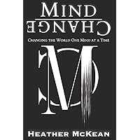 Mind Change: Changing The World One Mind At A Time Mind Change: Changing The World One Mind At A Time Paperback Audible Audiobook Kindle