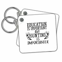 3dRose Key Chains Education Is Important But Hunting Is Importanter Gift for Hunter (kc-350127-1)
