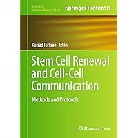 Stem Cell Renewal and Cell-Cell Communication: Methods and Protocols (Methods in Molecular Biology, 1212) Stem Cell Renewal and Cell-Cell Communication: Methods and Protocols (Methods in Molecular Biology, 1212) Hardcover Paperback