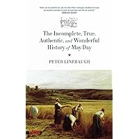 Incomplete, True, Authentic, and Wonderful History of May Day (Spectre) Incomplete, True, Authentic, and Wonderful History of May Day (Spectre) Paperback Kindle