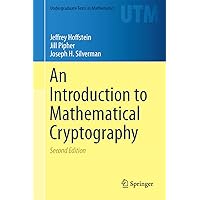 An Introduction to Mathematical Cryptography (Undergraduate Texts in Mathematics) An Introduction to Mathematical Cryptography (Undergraduate Texts in Mathematics) Hardcover eTextbook Paperback
