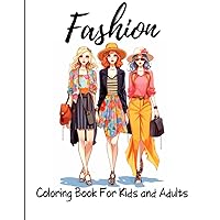 Fashion: Coloring Book For Kids and Adults