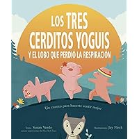 Los tres cerditos yoguis y el lobo que perdió la respiración (Spanish Edition)