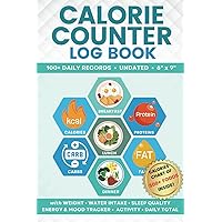 Calorie Counter Book: Nutrition Log Book to maintain Weight Loss Diary with Food Calorie Chart of 500+ Daily Common Foods | Can be used as Meal Planning Notebook