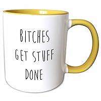 3dRose Bitches get Stuff Done Motivational Quote, Yellow Mug, 11 oz