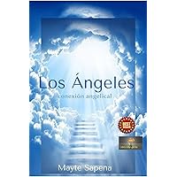 Los Ángeles: Conexión angelical (Spanish Edition) Los Ángeles: Conexión angelical (Spanish Edition) Kindle Paperback