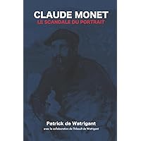 Claude Monet - Le scandale du portrait (French Edition) Claude Monet - Le scandale du portrait (French Edition) Paperback