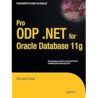Pro ODP.NET for Oracle Database 11g (Expert's Voice in Oracle) Pro ODP.NET for Oracle Database 11g (Expert's Voice in Oracle) Paperback