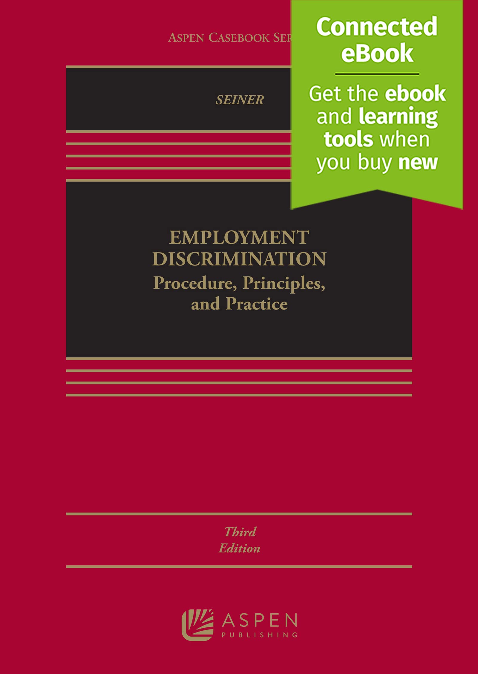 Employment Discrimination: Procedure, Principles, and Practice [Connected eBook] (The Aspen Casebooks)