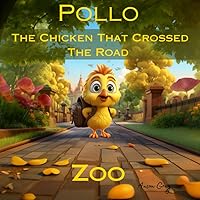 Pollo: The Chicken That Crossed The Road (The Adventures of Pollo)