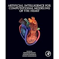 Artificial Intelligence for Computational Modeling of the Heart Artificial Intelligence for Computational Modeling of the Heart Paperback Kindle