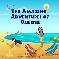 The Amazing Adventures of Queenie (Rhyming Picture Book About Adventures of Dog for ages 3-8) The Amazing Adventures of Queenie (Rhyming Picture Book About Adventures of Dog for ages 3-8) Paperback Kindle Hardcover