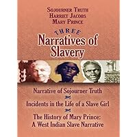 Three Narratives of Slavery (African American) Three Narratives of Slavery (African American) Kindle Paperback
