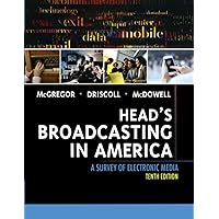 Head's Broadcasting in America: A Survey of Electronic Media 10th Edition Head's Broadcasting in America: A Survey of Electronic Media 10th Edition Hardcover Paperback