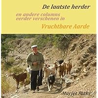 De laatste herder: columns over mijn leven in een bergdorp in de Sierra Nevada (Dutch Edition) De laatste herder: columns over mijn leven in een bergdorp in de Sierra Nevada (Dutch Edition) Kindle