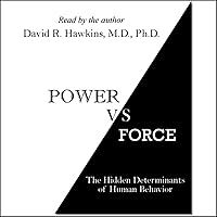 Power vs. Force: The Hidden Determinants of Human Behavior Power vs. Force: The Hidden Determinants of Human Behavior Audible Audiobook Paperback Kindle Library Binding